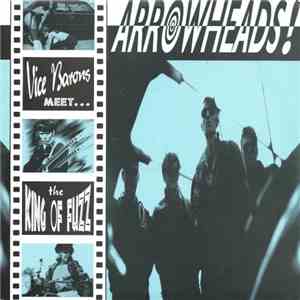 Vice Barons - Arrowheads! - Vice Barons Meet... The King Of Fuzz download flac mp3