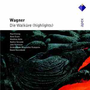 Wagner, Poul Elming, Anne Evans, Matthias Hölle, Nadine Secunde, John Tomlinson , Orchestra Der Bayreuther Festspiele, Daniel Barenboim - Die Walküre (Highlights) download flac mp3
