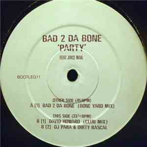 Bad 2 Da Bone Feat Juice Man - Party download flac mp3