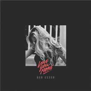 Ben Esser  - Love You More download flac mp3