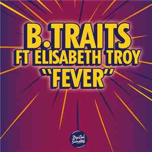 B.Traits Ft. Elisabeth Troy - Fever download flac mp3