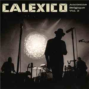 Calexico - Ancienne Belgique Vol. 3 download flac mp3