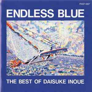 Daisuke Inoue - Endless Blue - The Best of Daisuke Inoue download flac mp3