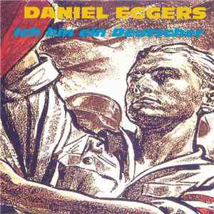 Daniel Eggers  - Ich Bin Ein Deutscher download flac mp3