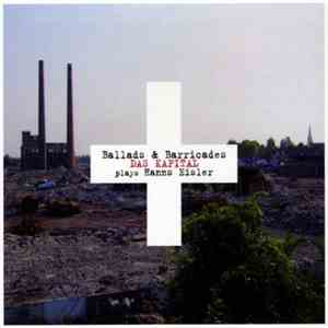 Das Kapital  Plays Hanns Eisler - Ballads & Barricades download flac mp3