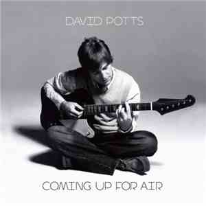 David Potts - Coming Up For Air download flac mp3