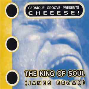 Geonique Groove - "CHEEESE!" The King Of Soul (James Brown) download flac mp3
