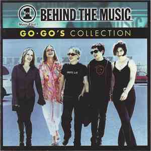 Go • Go's - VH1 Music First - Behind The Music: Go • Go's Collection download flac mp3