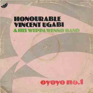 Honourable Vincent Ugabi & His Weppa Wenno Band - Oyoyo No. 1 download flac mp3