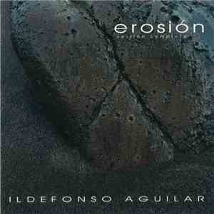 Ildefonso Aguilar - Erosión download flac mp3
