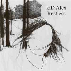 kiD Alex - Restless download flac mp3
