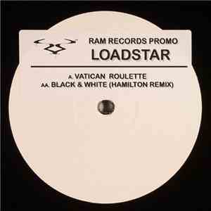 Loadstar - Vatican Roulette / Black & White (Hamilton Remix) download flac mp3