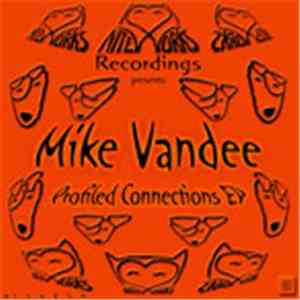 Mike Vandee - Profiled Connections EP download flac mp3