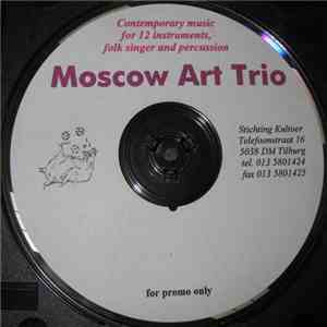 Moscow Art Trio - Contemporary Music For 12 Instruments, Folk Singer And Percussion download flac mp3