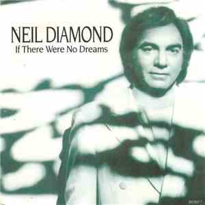 Neil Diamond - If There Were No Dreams download flac mp3