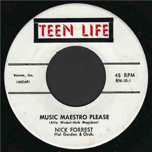 Nick Forrest , Hal Gordon & Orch. - Music Maestro Please / Let Me Be download flac mp3