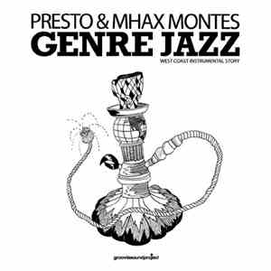Presto & Mhax Montes - "Genre Jazz" West Coast Instrumental Story download flac mp3