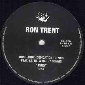Ron Trent Feat. Cei Bei & Harry Dennis - Ron Hardy (Dedication To You) download flac mp3