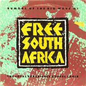 Rumors Of The Big Wave w/ The Total Experience Gospel Choir - Free South Africa download flac mp3