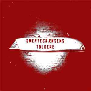 Smertegrænsens Toldere - Smertegrænsens Toldere download flac mp3