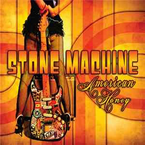 Stone Machine - American Honey download flac mp3