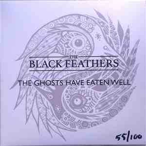 The Black Feathers  - The Ghosts Have Eaten Well download flac mp3