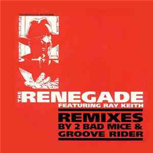 The Renegade Featuring Ray Keith - Terrorist / Something I Feel (Remixes) download flac mp3