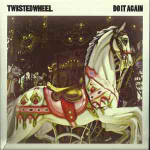 Twisted Wheel  - Do It Again download flac mp3