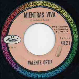 Valente Ortiz - Mientras Viva download flac mp3