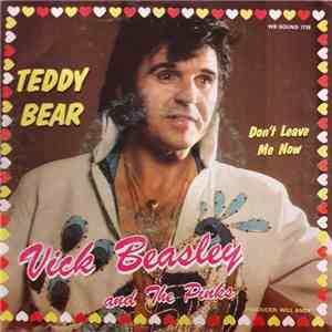 Vick Beasley and the pinks - Teddy Bear / Don't Leave Me Now download flac mp3