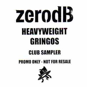 Zero dB - Heavyweight Gringos (Club Sampler) download flac mp3