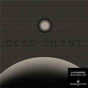 Alexandre  - Dead Silent EP download flac mp3