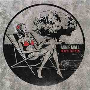 Annie Mall - Heavy Feathers download flac mp3