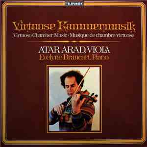 Atar Arad, Evelyne Brancart - Virtuose Kammermusik = Virtuoso Chamber Music = Musique De Chambre Virtuose download flac mp3