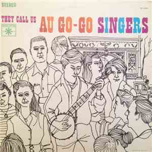 Au Go-Go Singers - They Call Us Au Go-Go Singers download flac mp3