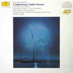 Bavarian Radio Symphony Orchestra And Chorus, Felix Mendelssohn-Bartholdy, Rafael Kubelik - Felix Mendelsson A Midsummer Night's Dream download flac mp3