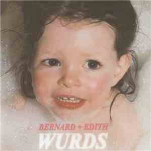Bernard + Edith - Wurds download flac mp3