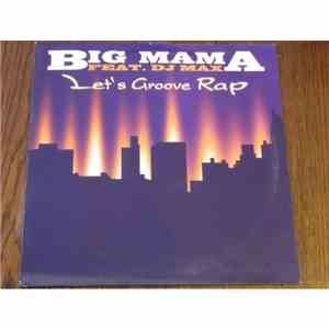 Big Mama Featuring D.J. Max - Let's Groove Rap download flac mp3
