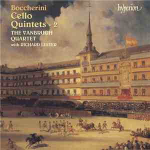 Boccherini, The Vanbrugh Quartet, Richard Lester  - Cello Quintets - 2 download flac mp3