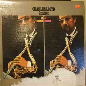 Charles Lloyd Quartet - Of Course, Of Course download flac mp3