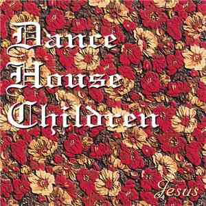 Dance House Children - Jesus download flac mp3