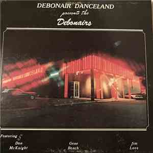 Debonairs - Debonair Dancelands Presents The Debonairs download flac mp3