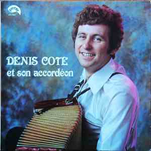 Denis Côté - Denis Côté Et Son Accordéon download flac mp3