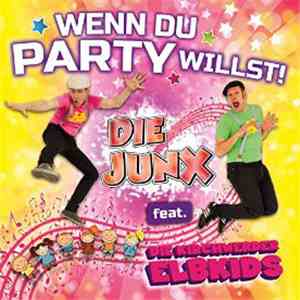 Die JunX, Die Kirchwerder Elbkids - Wenn du Party willst download flac mp3