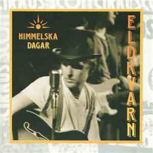 Eldkvarn - Himmelska Dagar download flac mp3
