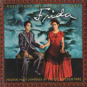 Elliot Goldenthal - Frida (Music From The Motion Picture Soundtrack) download flac mp3