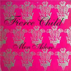 Fierce Child - Men Adore... download flac mp3