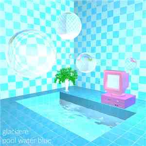 glaciære - Pool Water Blue flac mp3 download