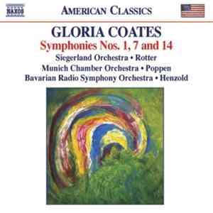 Gloria Coates, Siegerland Orchestra, Rotter, Munich Chamber Orchestra, Poppen, Bavarian Radio Symphony Orchestra, Henzold - Symphonies Nos. 1, 7 And 14 download flac mp3