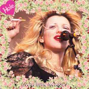 Hole  - Live at Irvine Meadows download flac mp3